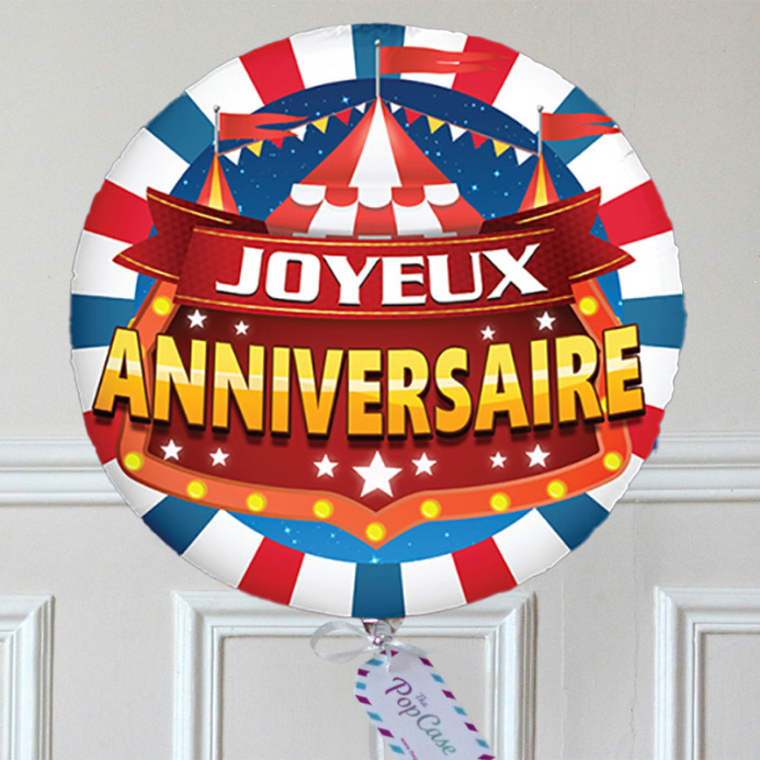 Ballon Cadeau - Joyeux Anniversaire Chapiteau - The PopCase